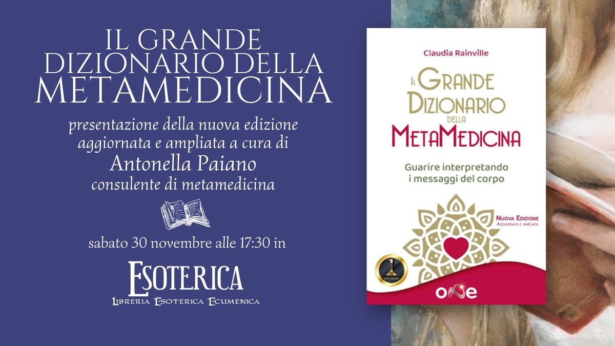 Presentazione della nuova edizione de "Il grande dizionario della metamedicina" con Antonella Paiano