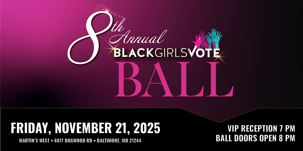 8th Annual Black Girls Vote Ball