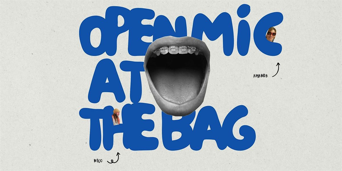 Open Mic at the BAG