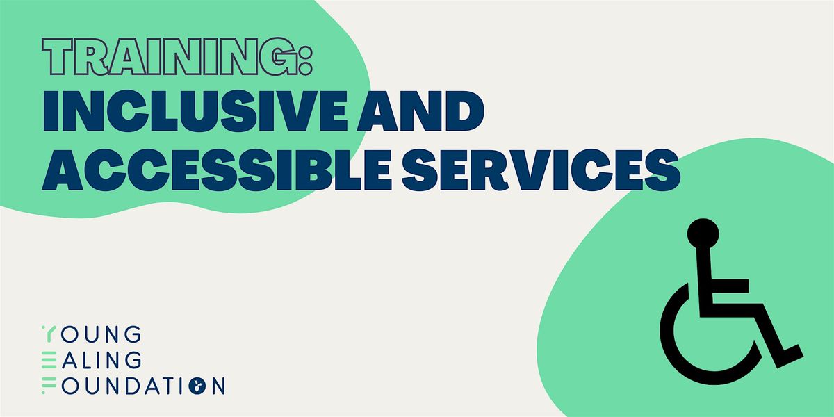 Inclusive and Accessible Services