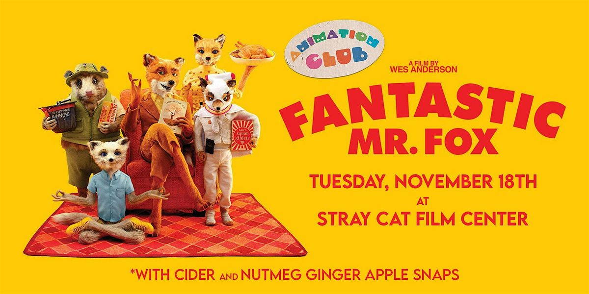 Fantastic Mr. Fox \/\/ Animation Club