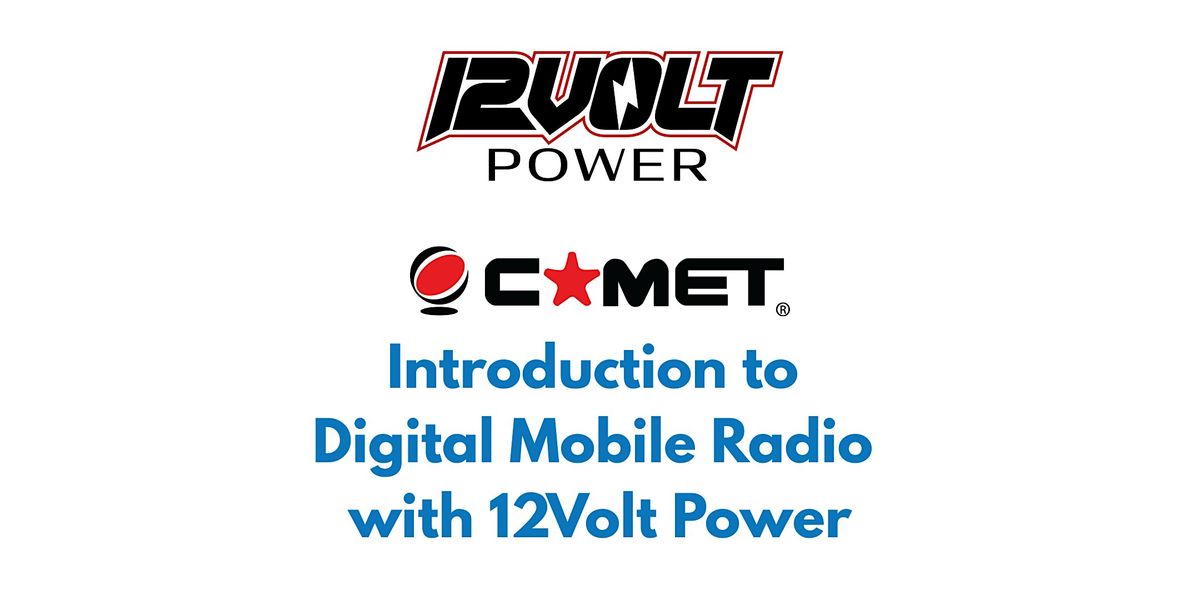 Introduction to Digital Mobile Radio with 12Volt Power\/Comet Antenna