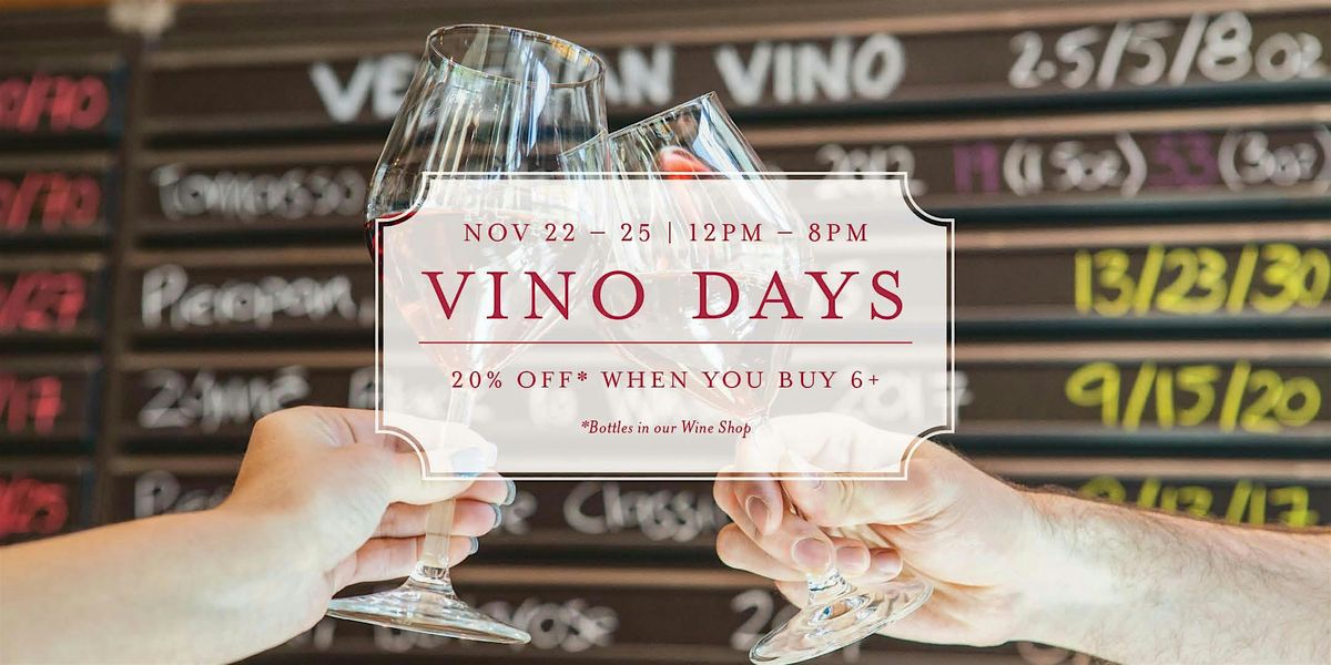 Vino Days: Complimentary Tastings All Weekend