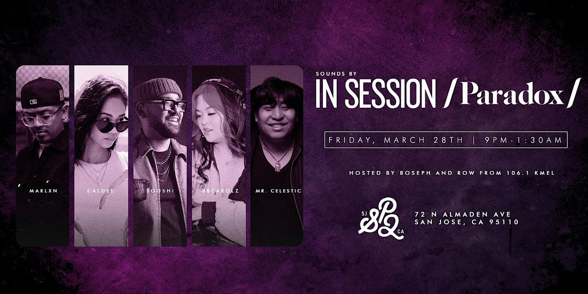 IN SESSION + Paradox Party. Join Us for an Unforgettable Night at SP2!