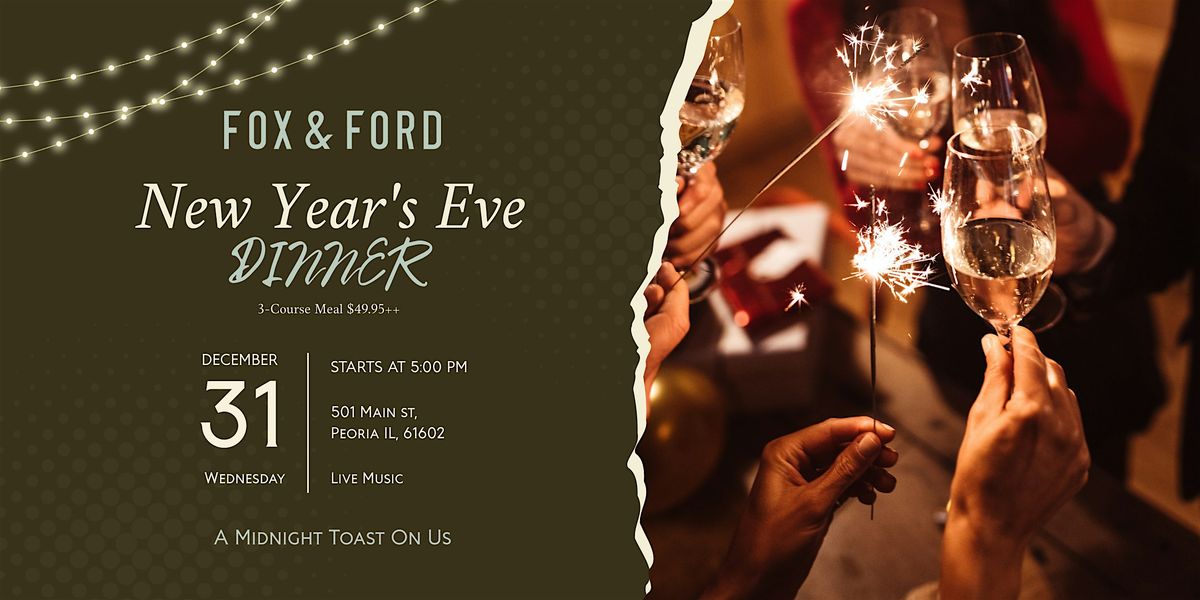 Fox & Ford NYE Gourmet Dinner Experience with Live Music & Midnight Toast