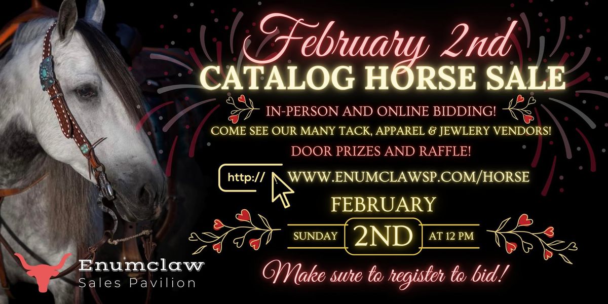 \u2764\ufe0fFEBRUARY 2ND VALENTINE'S CATALOG HORSE SALE\u2764\ufe0f