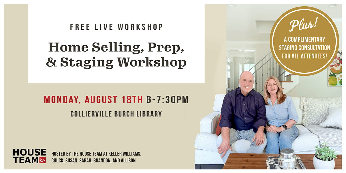 Home Selling, Prep,  & Staging Workshop, Collierville Area (FREE!)