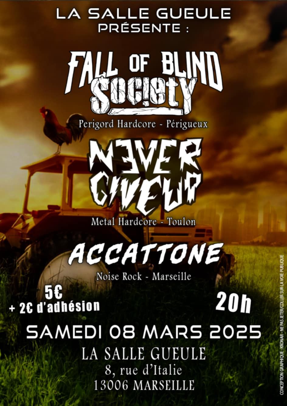 Concert : Fall Of Blind Society (Perigord HxC) + Never Give up (Metal HxC) + Accattone( Noise Rock)