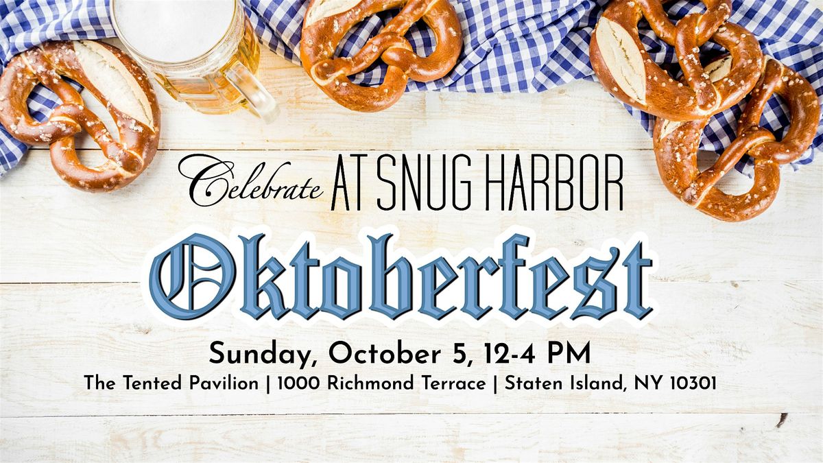 Oktoberfest - Celebrate at Snug Harbor