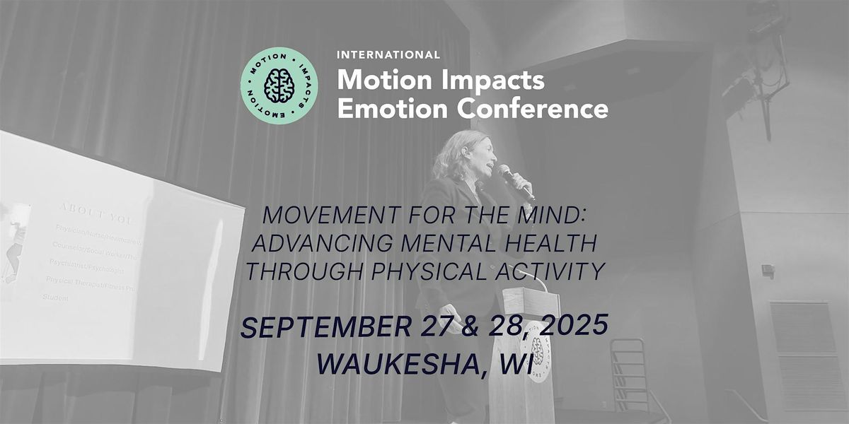 International Motion Impacts Emotion Conference (In-Person Registration)