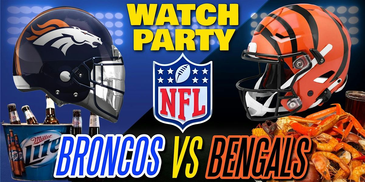 Bengals vs Broncos - Watch Party at The Revel!
