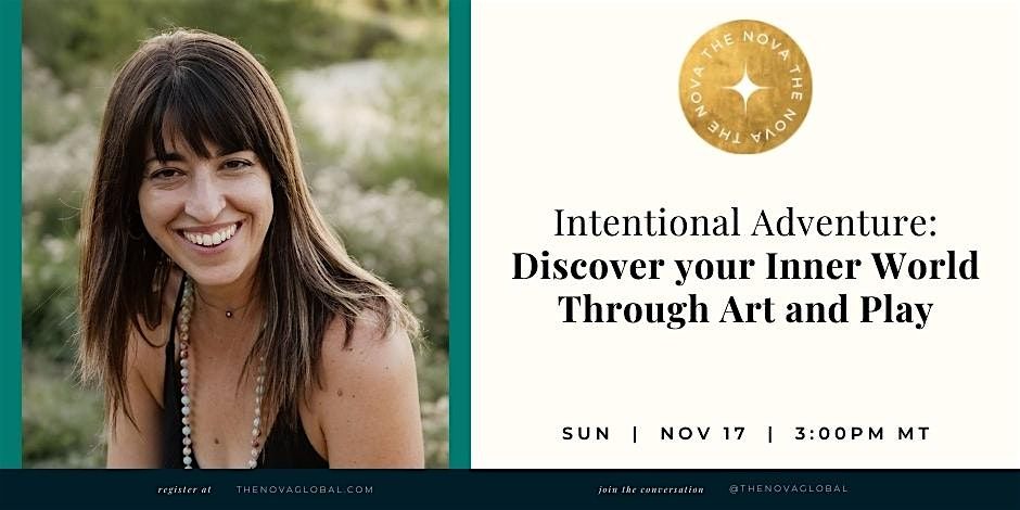 Nov 17 Intentional Adv: Discover your Inner World Through Art and Play