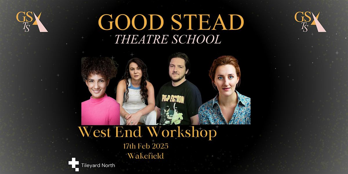 Good Stead Theatre School Intensive West End Workshop