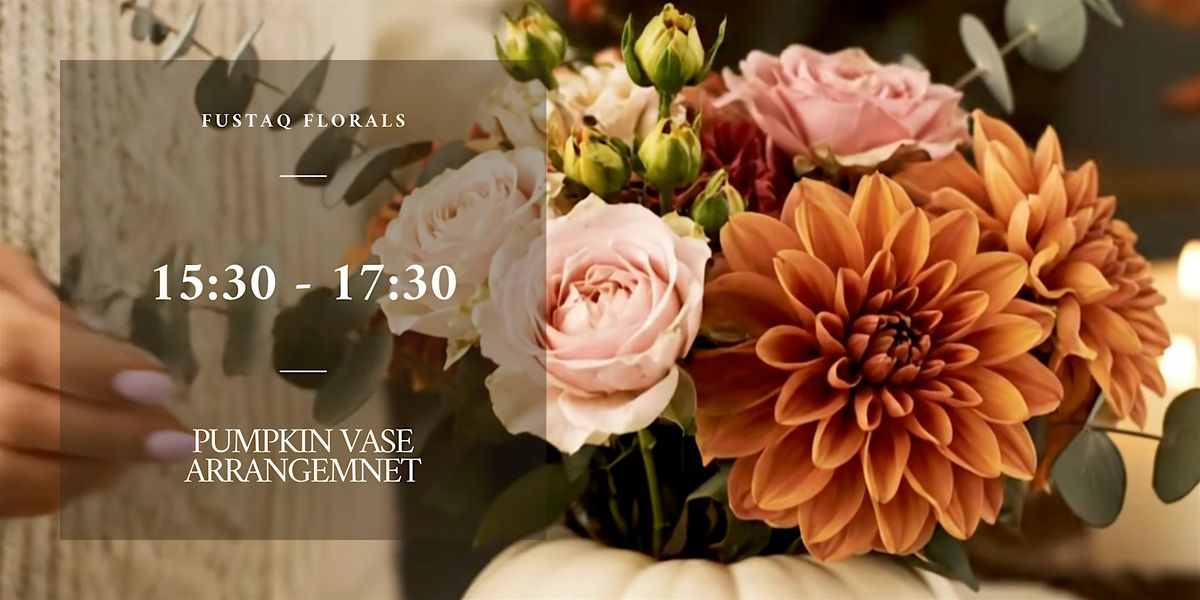 Pumpkin Vase Arrangement Workshop