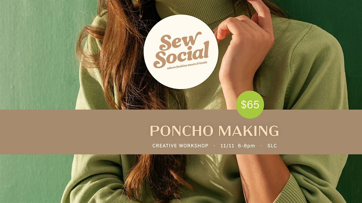 Sew Social: Poncho Night
