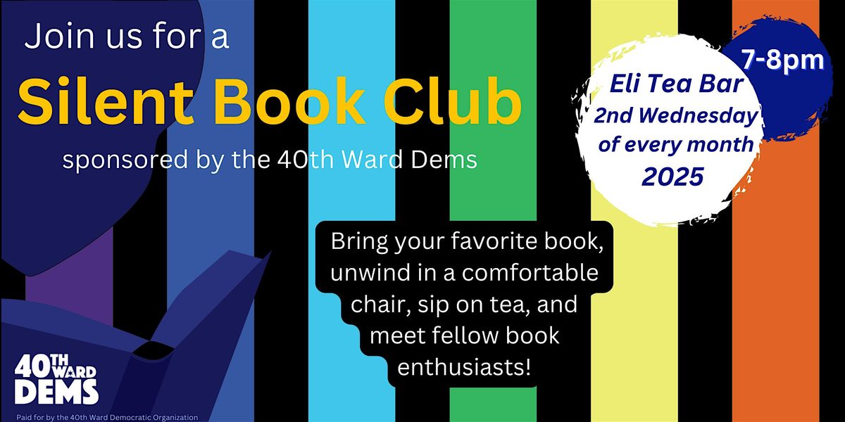 Silent Book Club - Eli Tea Bar- Sponsored By 40th Ward Dems