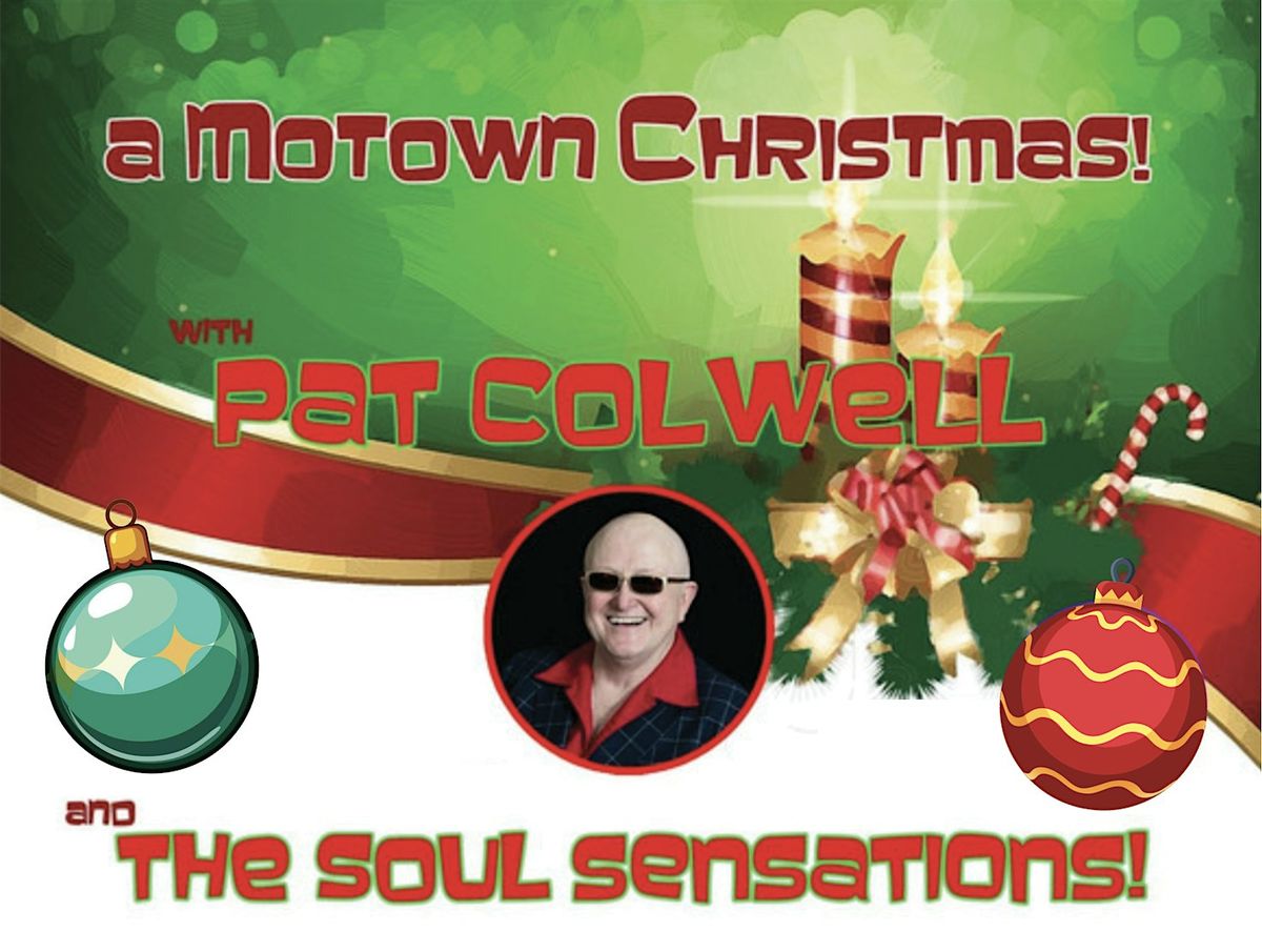 A Motown Christmas with Pat Colwell & The Soul Sensations!