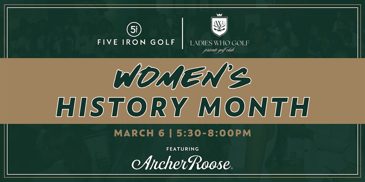 Breaking Par: Women\u2019s History Month Golf Clinic & Networking - Atlanta