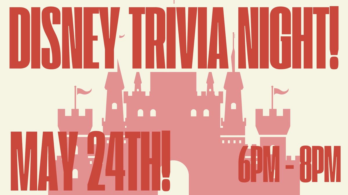 Disney Trivia Night! 