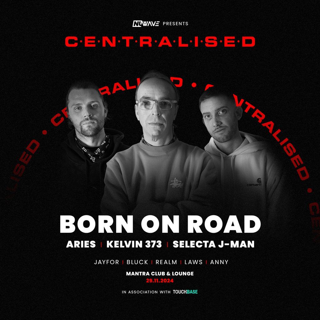 Centralised-Born on road