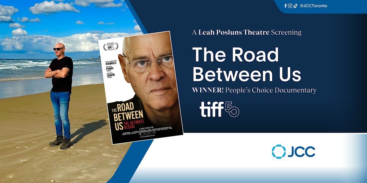 A Leah Posluns Theatre Screening: The Road Between Us