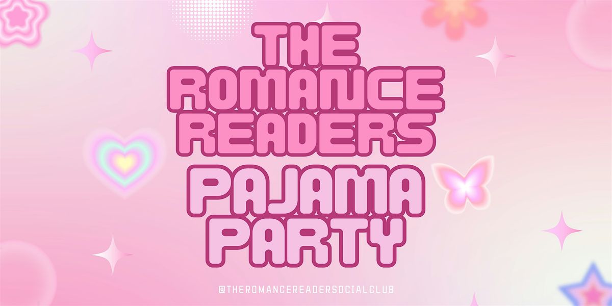The Romance Reader\u2019s Pajama Party