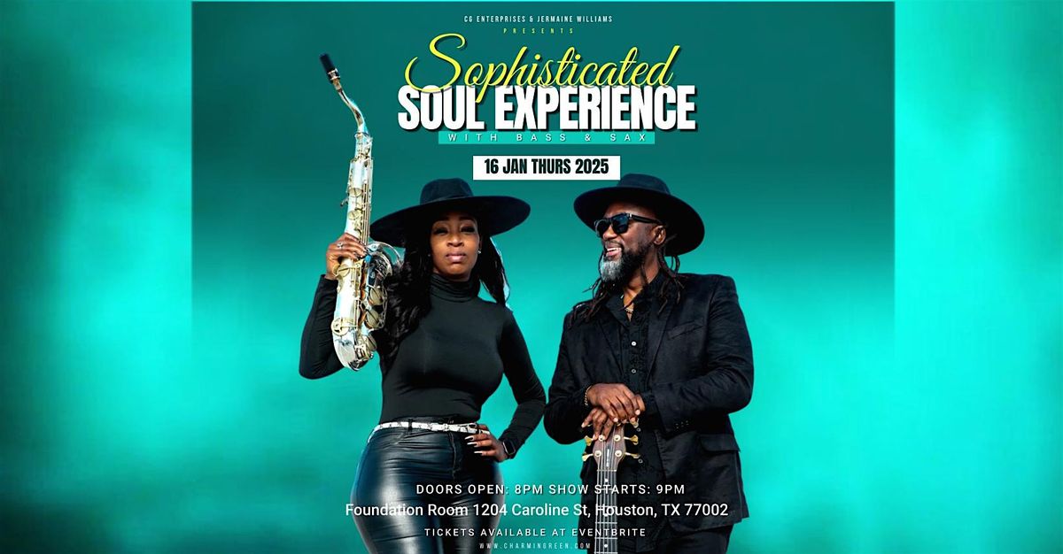 Sophisticated Soul Experience: with Bass & Sax