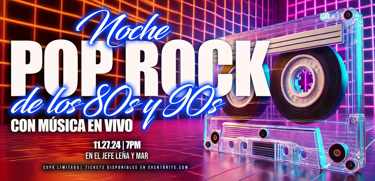 Noche Pop Rock de los 80s y 90s