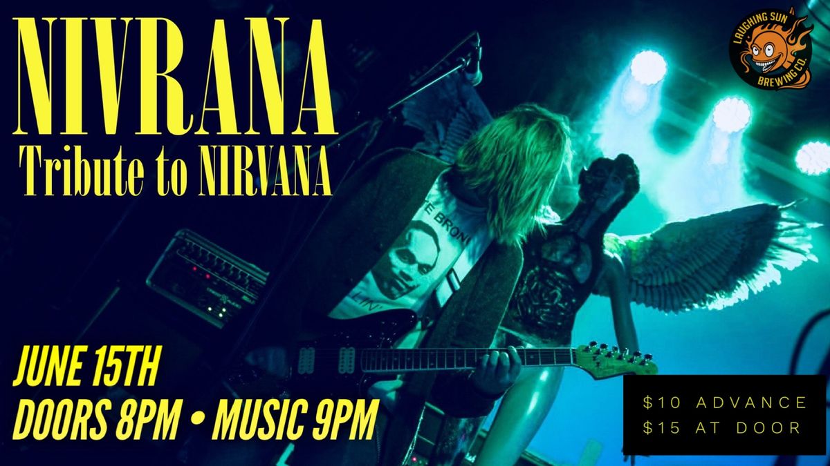 Nivrana (Nirvana Tribute Band) LIVE at Laughing Sun!