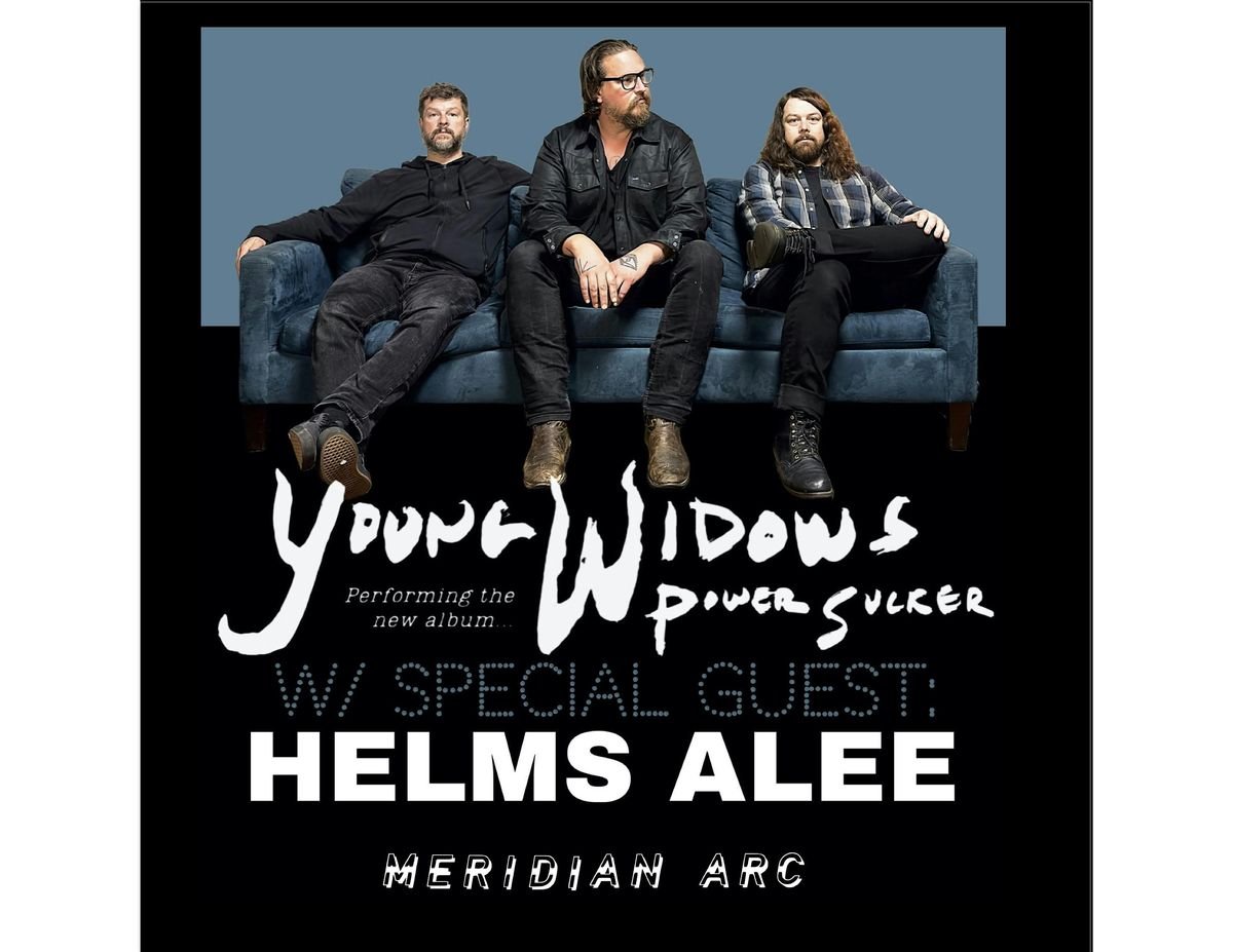 YOUNG WIDOWS \/ HELMS ALEE \/ MERIDIAN ARC