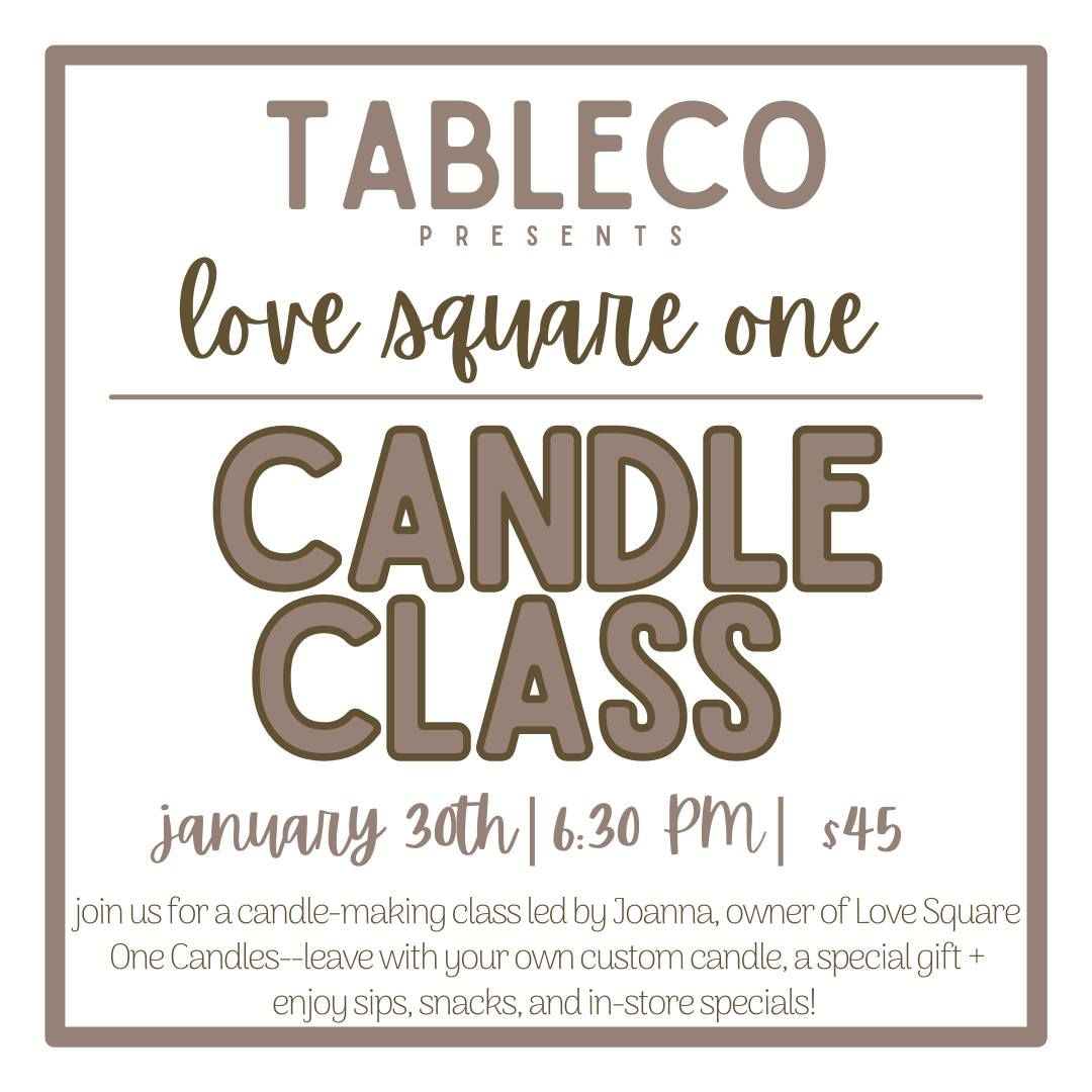 1\/30 Candle Class with Love Square One 