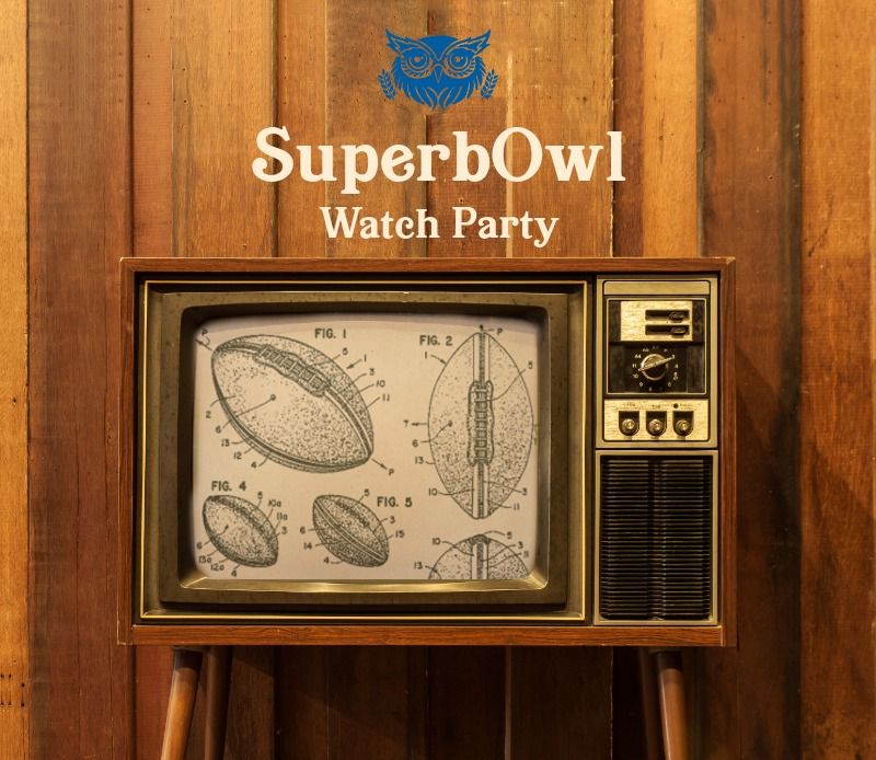 Superb Owl : Watch Party