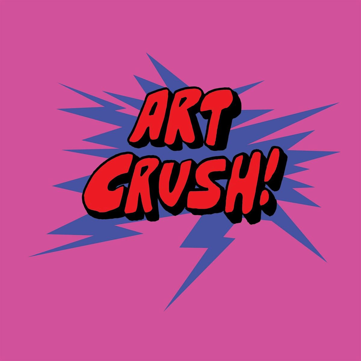 ARTCRUSH! @ The CURIOSITY Bldg