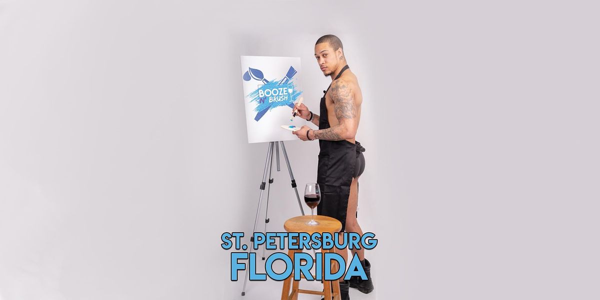 Booze N' Brush Next to Naked Sip n' Paint St. Petersburg, FL Exotic Male Model Painting Event 