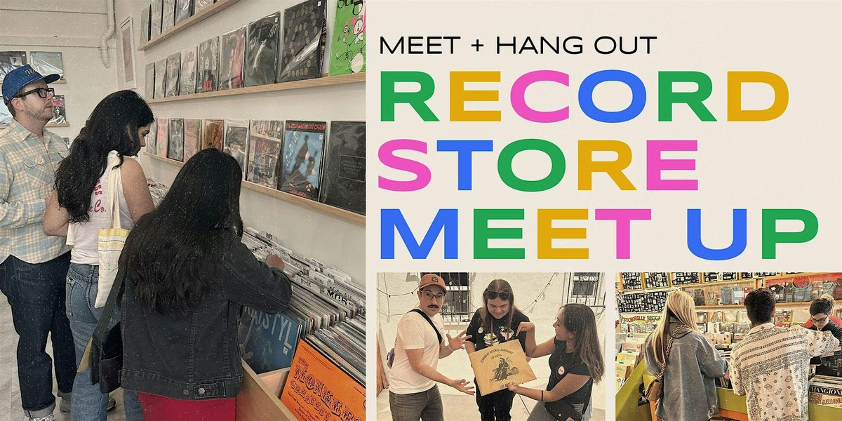 Record Store Meet Up @ Atomic Records & Run Out Groove Records