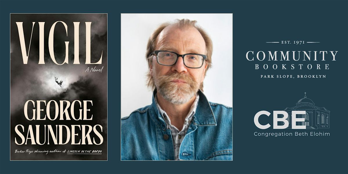 George Saunders presents Vigil