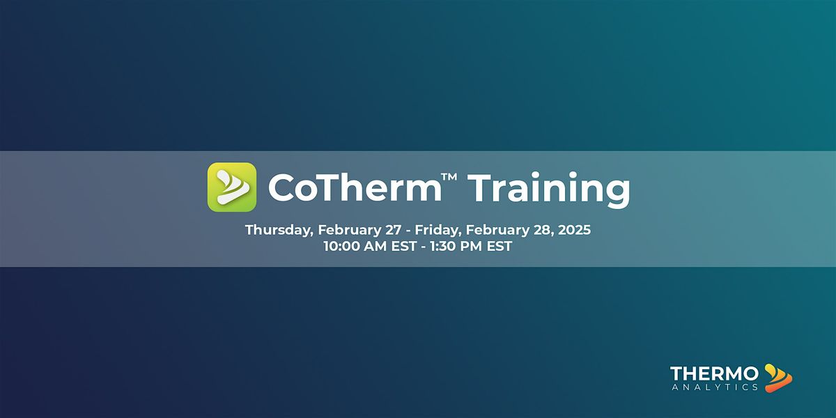 CoTherm\u00ae Training (February 2025)