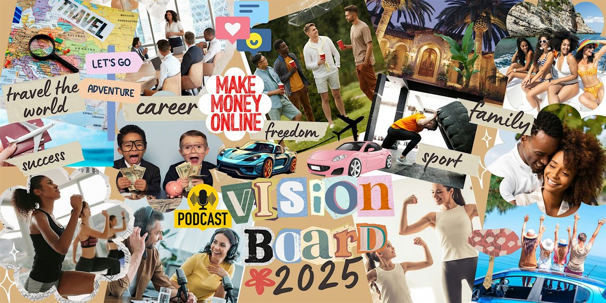 Vision Board Party 2025: Manifest Your Dreams and Goals For 2025!