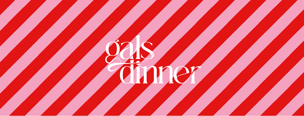 Gals Dinner: A Boujie Evening of Connection and Celebration