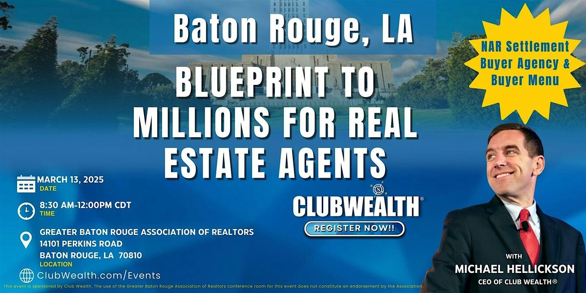 Blueprint to Millions for Real Estate Agents | Baton Rouge, LA