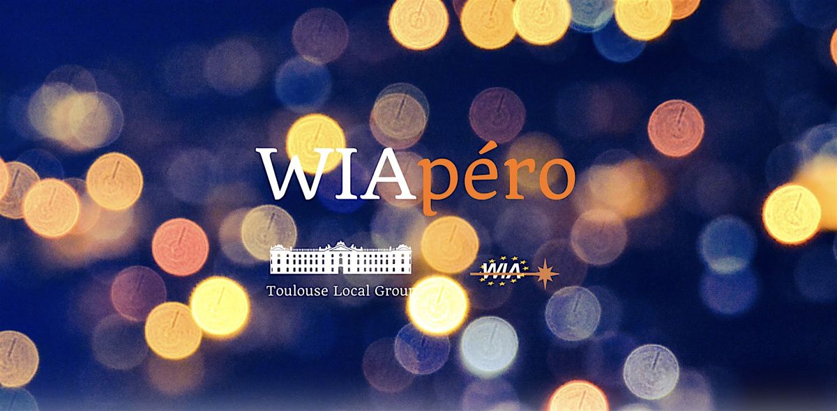 WIA-E Toulouse - Networking  WIAp\u00e9ro de la rentr\u00e9e\/Back-to-work WIAfterwork