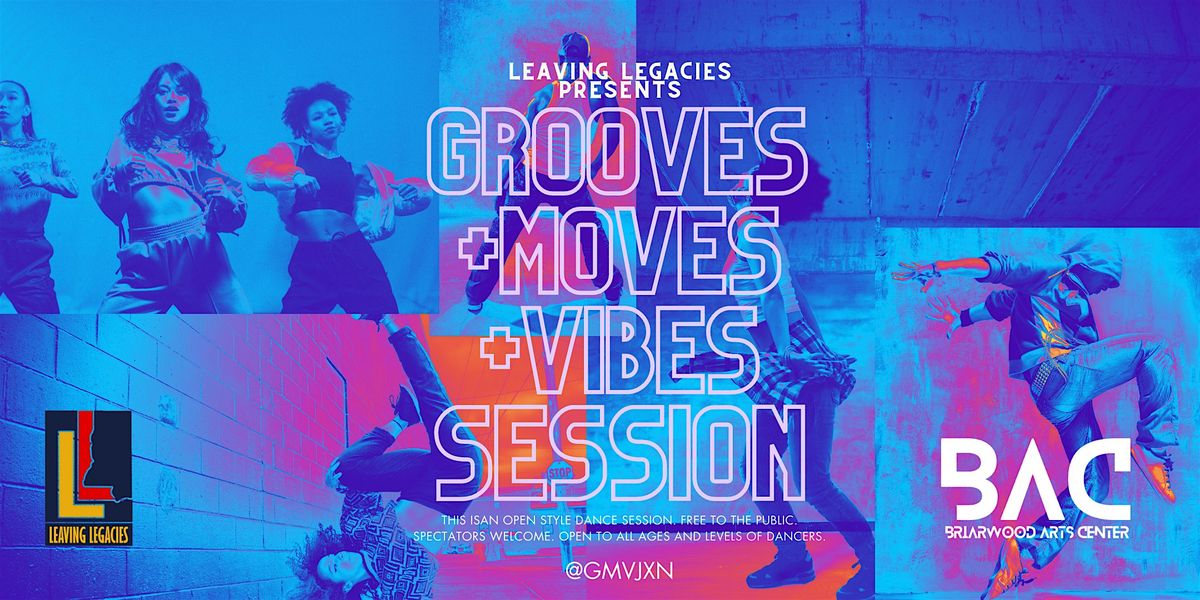 Grooves, Moves, & Vibes Session