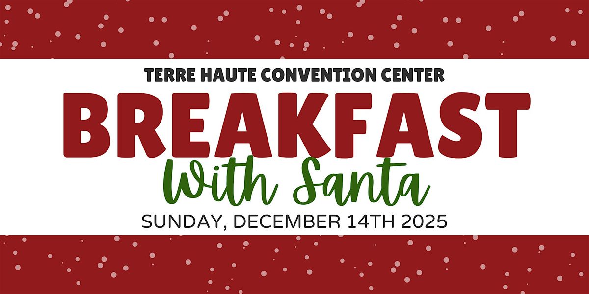 Terre Haute Convention Center Breakfast with Santa