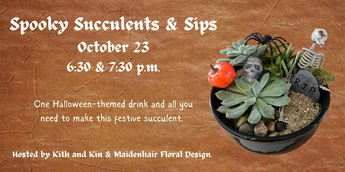 Spooky Succulents & Sips