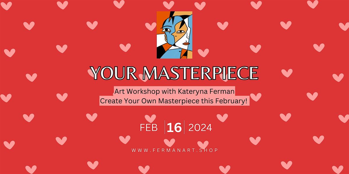 Your Masterpiece - Art Workshop