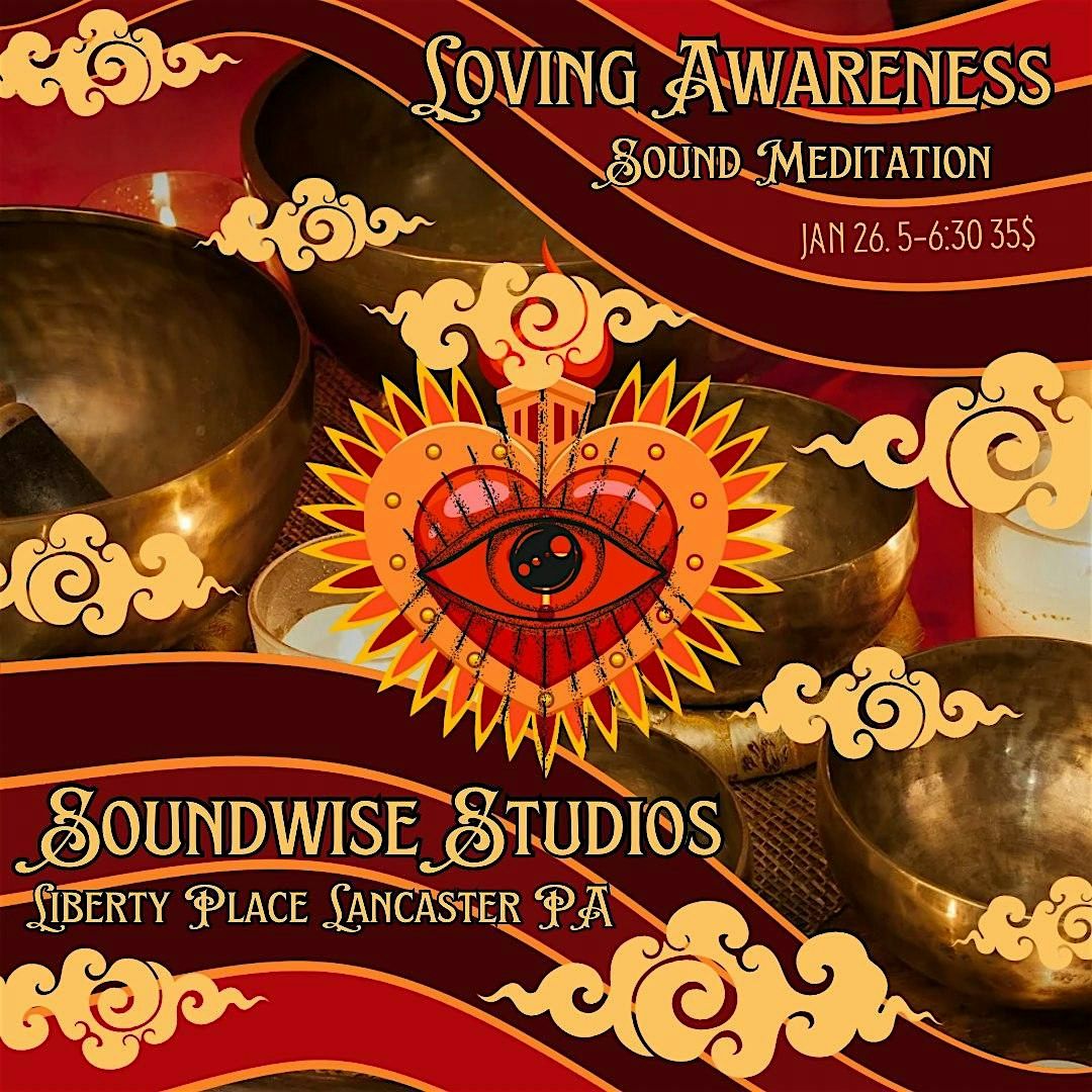 Loving Awareness Sound Meditation