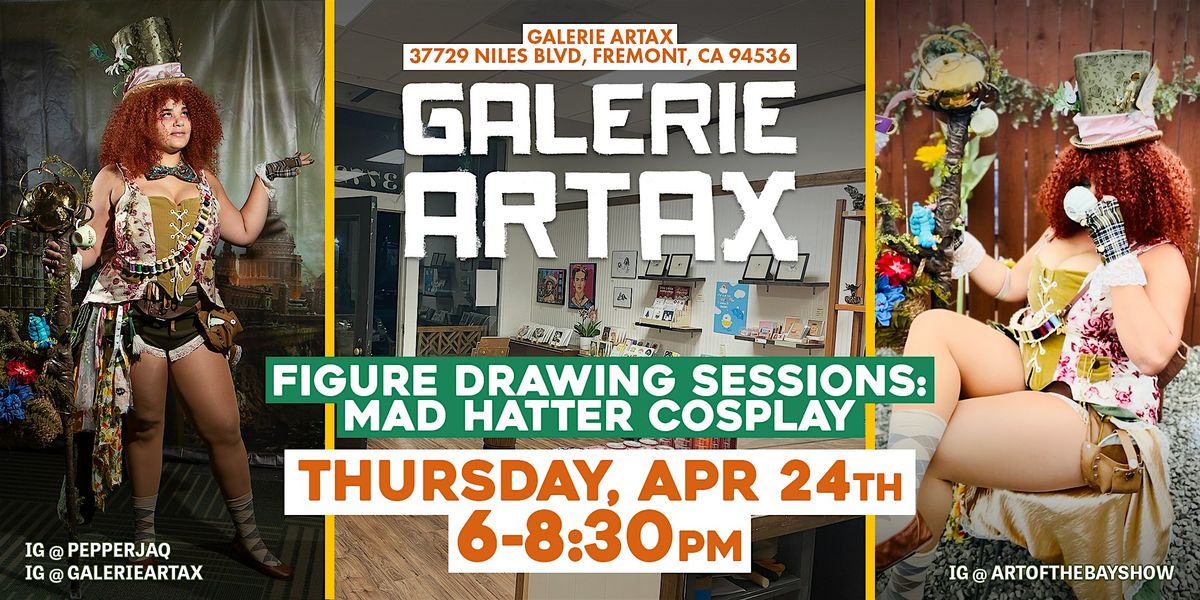 Figure Drawing Sessions: Mad Hatter Cosplay | Fremont