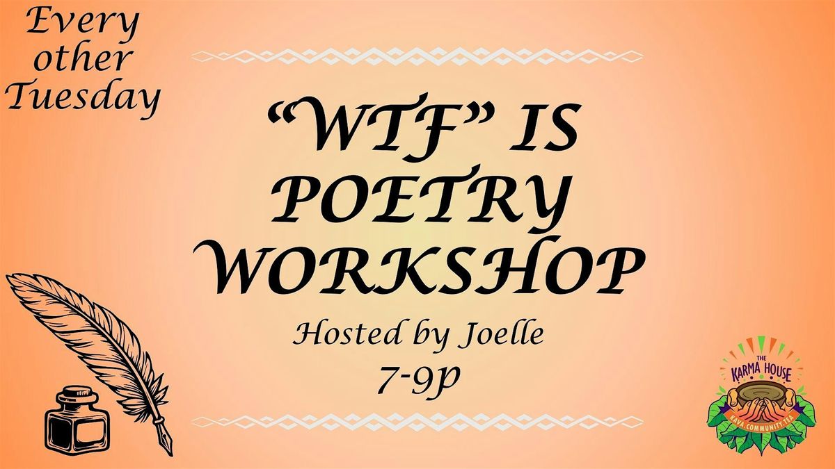 "WTF is Poetry" Workshop