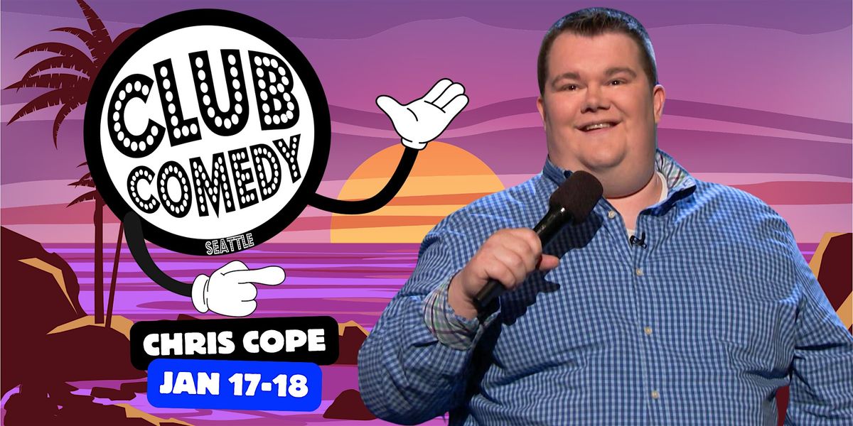 Chris Cope at Club Comedy Seattle January 17-18