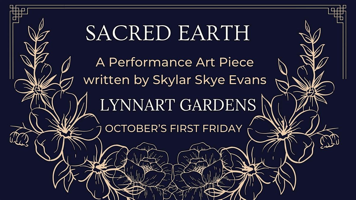 Sacred Earth ~ Performance Arts Piece